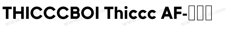 THICCCBOI Thiccc AF字体转换